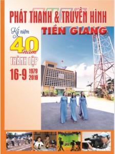 Kỷ yếu 40 năm thành lập Đài Phát thanh và Truyền hình Tiền Giang